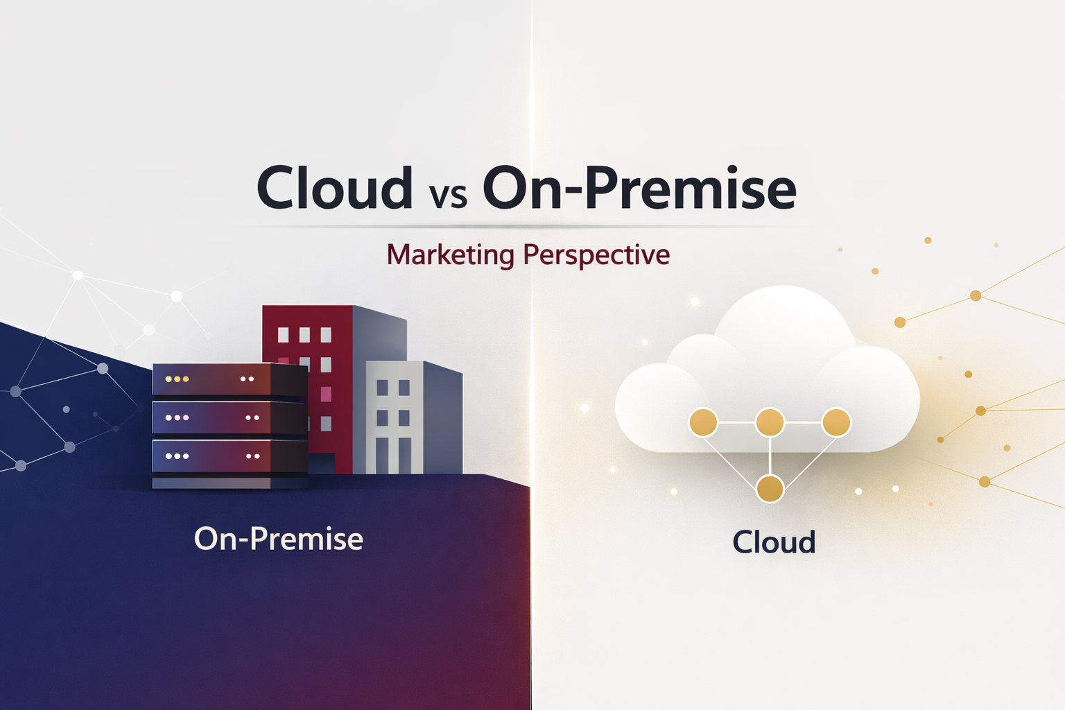 Cloud vs On-Premise: A Marketing Perspective